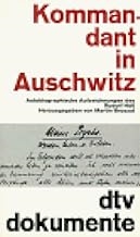 Kommandant in Auschwitz: Autobiographische Aufzeichnungen des Rudolf HÃ¶ss