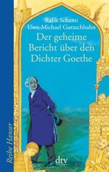 Der geheime Bericht Ã¼ber den Dichter Goethe