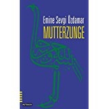 Mutterzunge THIS TITLE IS OUT-OF-PRINT IN THIS AND ALL EDITIONS. CANNOT SUPPLY