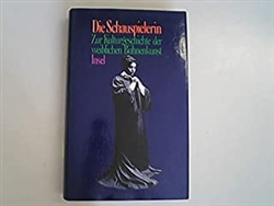 Die Schauspielerin: Zur Kulturgeschichte der weiblichen BÃ¼hnenkunst (au=MÃ¶hrmann) (hardcover)
