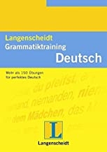 Langenscheidt Grammatiktraining Deutsch. Mehr als 150 Ãœbungen fÃ¼r perfektes Deutsch