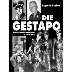 Die Gestapo: Hitlers Geheimpolizei 1933-1945