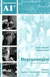 new edition due 1st half 2022 Begegnungen A1+ Glossary German to English/French/Spanish