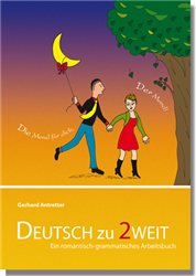 Deutsch zu zweit. Ein romantisch-grammatisches Arbeitsbuch