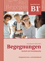 NEW EDITION! (SAME AS 9783941323209) Begegnungen Deutsch als Fremdsprache B1+: Integriertes Kurs- und Arbeitsbuch