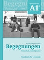 Begegnungen Deutsch als Fremdsprache A1+: Teacher's Guide Handbuch fÃ¼r Lehrende