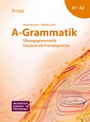 A-Grammatik. Ãœbungsgrammatik Deutsch als Fremdsprache, Sprachniveau A1/A2
