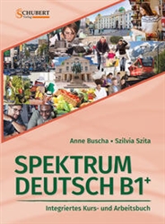 Spektrum Deutsch B1+: Integriertes Kurs- und Arbeitsbuch fÃ¼r Deutsch als Fremdsprache