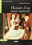 Histoire d'un casse-noisette + CD (Lire et s'entraÃ®ner Niveau un A1)