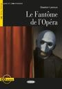Le FantÃ´me de lâ€™OpÃ©ra (Level B1) book with online audio
