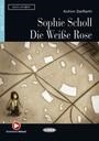 unavailable from publisher as of July 2026; no date given Sophie Scholl - Die WeiÃŸe Rose  (Book + Audio-Download) Level A2 SAME AS 9783125560246