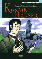 Kaspar Hauser (Level A2) (book with Audio-CD)