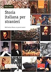 Storia italiana per stranieri. Dall'antica Roma ai giorni nostri